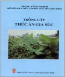 Ebook Trồng cây thức ăn gia súc: Phần 1 - TS. Đinh Văn Bình, ThS. Nguyễn Thị Mùi