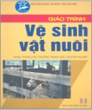 Giáo trình Vệ sinh chăn nuôi: Phần 1 - PGS. Đỗ Ngọc Hòe, BSTY. Nguyễn Minh Tâm