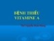 Bài giảng Bệnh thiếu vitamin A - ThS. Nguyễn Hoài Phong