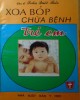 Ebook Xoa bóp chữa bệnh trẻ em: Phần 2 - NXB Y học