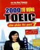 Ebook 2000 từ vựng Toeic cho phần thi part 7: Phần 1 - Vũ Thị Mai Phương